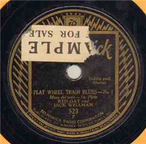 Red Gay And Jack Wellman - Flat Wheel Train Blues - No. 1 / Flat Wheel Trai ...