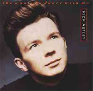 Rick Astley - She Wants To Dance With Me