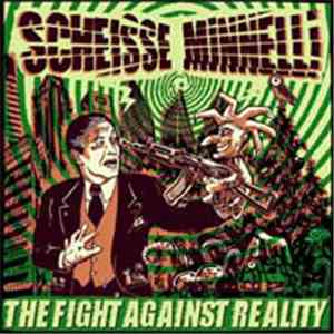 Scheisse Minnelli - The Fight Against Reality