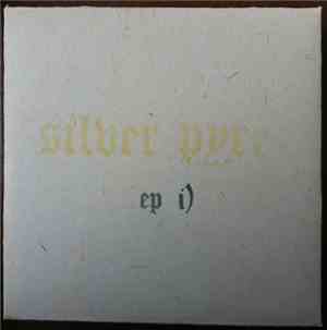 Silver Pyre - EP I