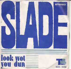 Slade, George Harrison - Look Wot U Done / Bangla Desh