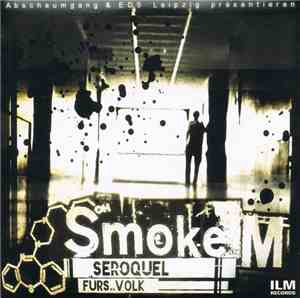 Smoke M - Seroquel Fürs Volk