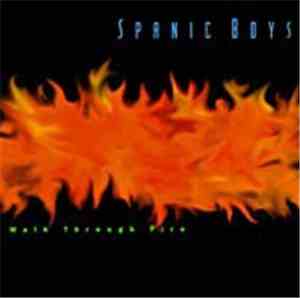 Spanic Boys - Walk Through Fire