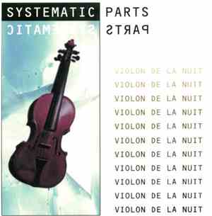 Systematic Parts - Violon De La Nuit
