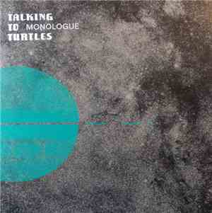 Talking To Turtles - Monologue