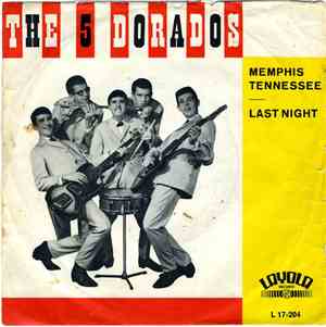 The 5 Dorados - Memphis Tennessee / Last Night