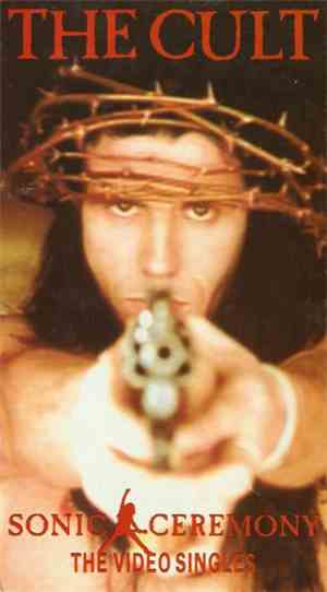 The Cult - Sonic Ceremony - The Video Singles