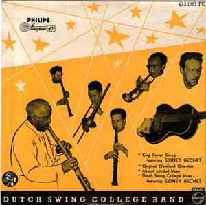 The Dutch Swing College Band With Sidney Bechet - King Porter Stomp