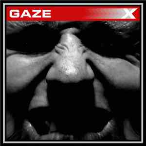 The Gaze - Gaze X