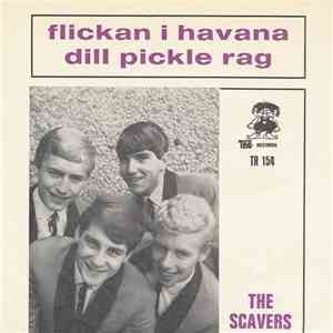 The Scavers - Flickan I Havana / Dill Pickle Rag