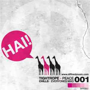 Tightrope / Chills - Peace / Everyones Mad