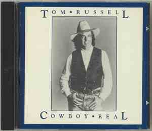 Tom Russell - Cowboy Real