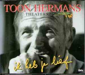 Toon Hermans - Theatershow - Ik Heb Je Lief