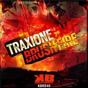 Traxione - Brush Fire