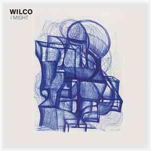 Wilco - I Might