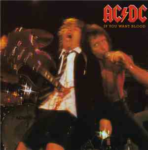 AC/DC - If You Want Blood You've Got It