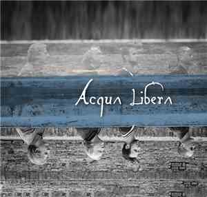 Acqua Libera - Acqua Libera