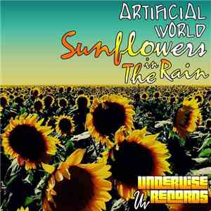 Artificial World - Sunflowers In The Rain