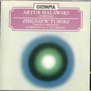 Artur Malawski, Zbigniew Turski - Overture, Violin Concerto, Symphony No. 2 ...