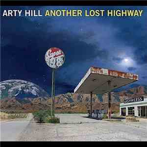 Arty Hill - Another Lost Highway