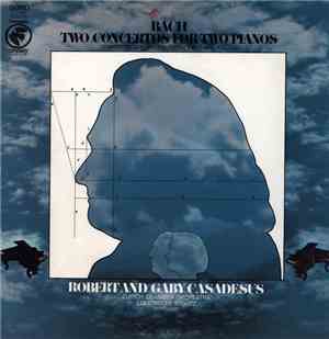 Bach - Robert & Gaby Casadesus, Edmond De Stoutz, Zurich Chamber Orchestra  ...