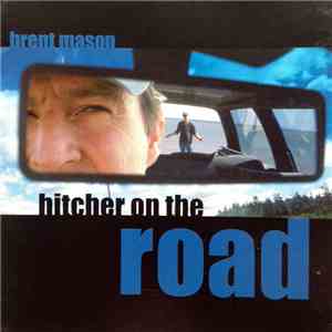 Brent Mason  - Hitcher On The Road