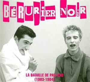 Bérurier Noir - La Bataille De Pali-Kao (1983-1984)