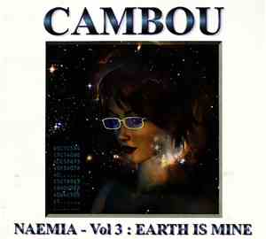 Cambou - Naemia - Vol 3 : Earth Is Mine