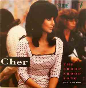 Cher - The Shoop Shoop Song (It's In His Kiss)