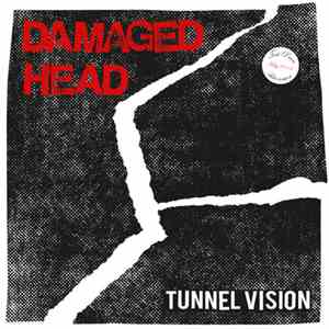 Damaged Head - Tunnel Vision