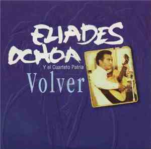 Eliades Ochoa Y El Cuarteto Patria - Volver (Single Edit)