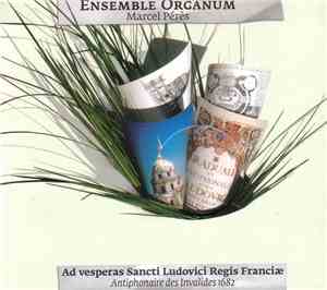 Ensemble Organum, Marcel Pérès - Ad Vesperas Sancti Ludovici Regis Franciæ  ...