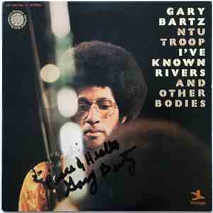 Gary Bartz NTU Troop - I've Known Rivers And Other Bodies