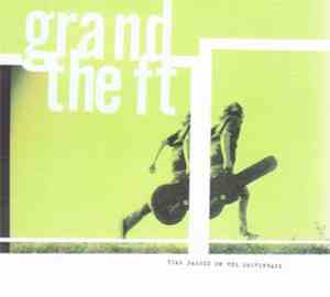 Grand Theft  - Time Passed On The Switchback