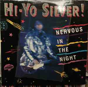 Hi-Yo Silver! - Nervous In The Night