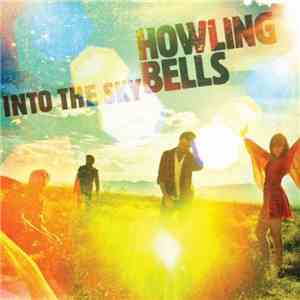 Howling Bells - Into The Sky