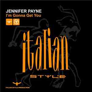 Jennifer Payne - I'm Gonna Get You