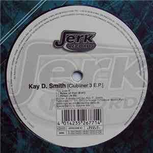 Kay D. Smith - Clubliner 3 E.P.