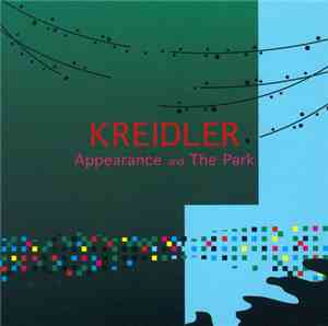 Kreidler - Appearance And The Park