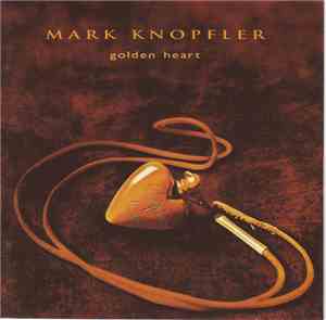 Mark Knopfler - Golden Heart