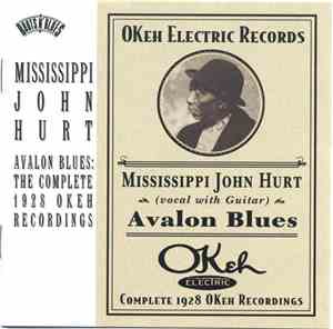 Mississippi John Hurt - Avalon Blues: The Complete 1928 Okeh Recordings