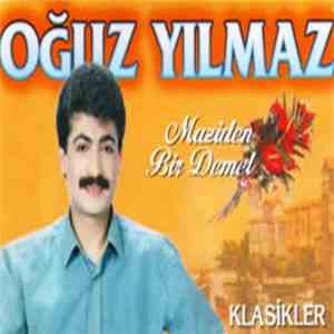 Oğuz Yılmaz - Maziden Bir Demet