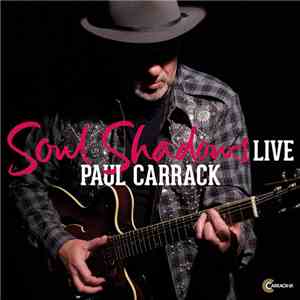 Paul Carrack - Soul Shadows Live