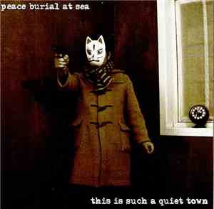 Peace Burial At Sea - This Is Such A Quiet Town