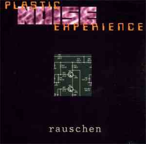 Plastic Noise Experience - Rauschen