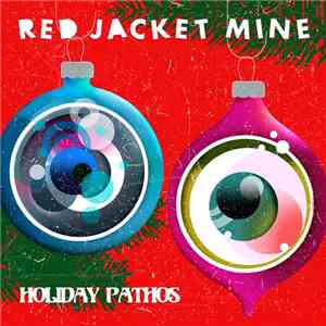 Red Jacket Mine - Holiday Pathos