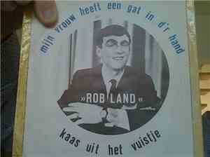 Rob Land - Mijn Vrouw Heeft Een Gat In D'r Hand