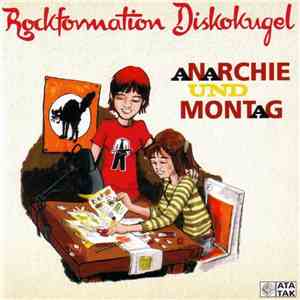 Rockformation Diskokugel - Anarchie Und Montag
