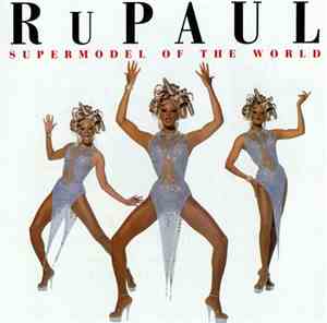 RuPaul - Supermodel Of The World