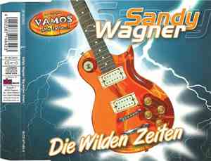 Sandy Wagner - Die Wilden Zeiten